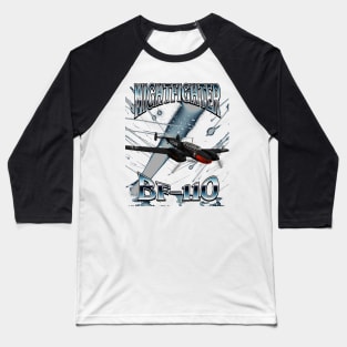 Messerschmitt Bf 110 world war two night fighter Me 110 Baseball T-Shirt